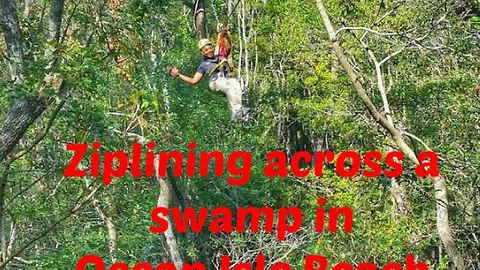 Ziplining across a swamp in Ocean Isle Beach