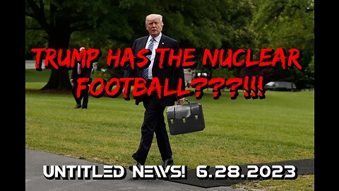 Does Trump Have The Nuclear Football?