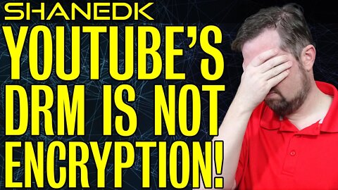 YouTube's DRM Is NOT Encryption!