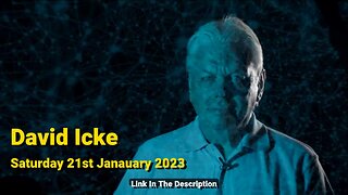 David Icke - Dot Connector - Saturday 21st Janauary 2023