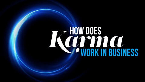 How Does Karma Work In Business