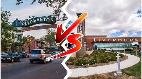 Pleasanton CA vs Livermore CA... Which is better?