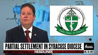 Partial Settlement in Syracuse Diocese — Headlines — July 28, 2023