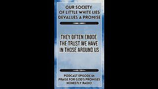 Little White Lies Devalue Truth. Do You Struggle with God’s Promises? | Honestly Radio Podcast