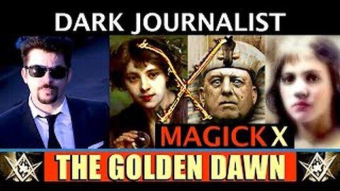 Dark Journalist: The Golden Dawn, Mystery School Teachings, From Pythagoras to Aleister Crowley