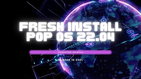 Science is cool - [fresh] install Pop_OS! 22.04 GNU/Linux