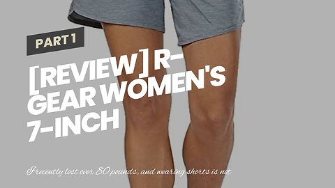 [REVIEW] R-Gear Women's 7-inch Running Workout Shorts with Zipper Back Pocket for Gym, Sports,...