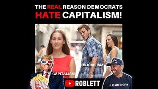 The REAL Reason Democrats HATE Capitalism : S2E8