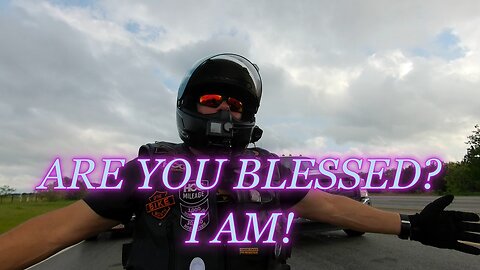 ARE YOU BLESSED? I AM!