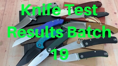 Batch 19 Knife Test Results