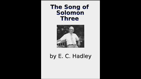 The Song of Solomon Chapter 3, by E C Hadley