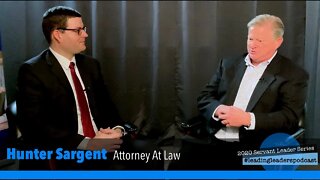 Servant Leader Series Interview with Hunter Sargent Attorney at Law by J Loren Norris