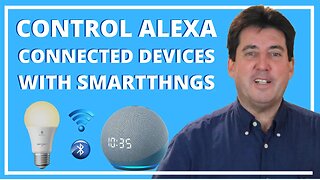 Use SmartThings to Control Alexa Wi-Fi & Bluetooth Devices