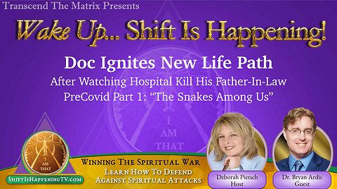 Shift is Happening | God Ignited Doc After Forced to Stand Down While Hospital Staff Killed His Father-In–Law Part 1 | Ep-10