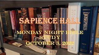 Sapience Hall Monday Night Bible Study October 3, 2022
