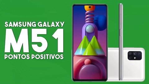 Galaxy M51: Pontos Positivos que você PRECISA SABER!