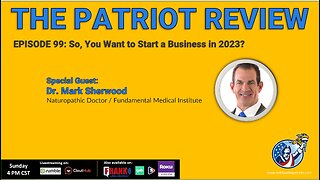 Episode 99 - So, You Want to Start a Business in 2023?