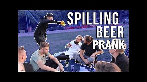 Spilling beer Prank