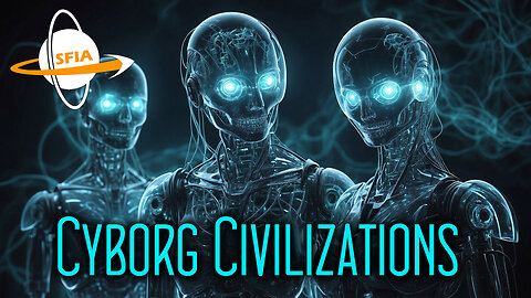 Cyborg Civilizations