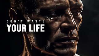 Don't WASTE Your Life! #MotivationalSpeech