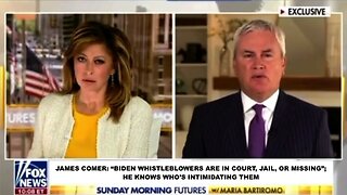 James Comer: “Biden Whistleblowers Are In Court, Jail, or MISSING”; He Knows Who's Intimidating Them