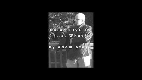 FULL Audiobook: Going Live In 3, 2, What? By Adam Stark (2016)