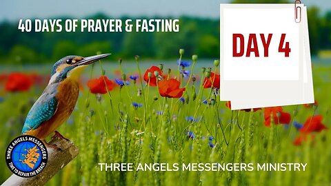 40 Days of Prayer & Fasting - DAY 4