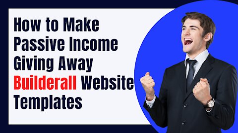 How to Make Passive Income Giving Away Builderall Website Templates