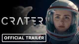 Crater - Official Trailer