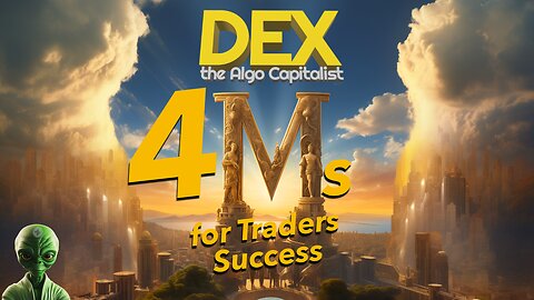 The Algo Capitalist's Four "M's" of Trading Success