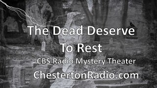 The Dead Deserve To Rest - CBS Radio Mystery Theater