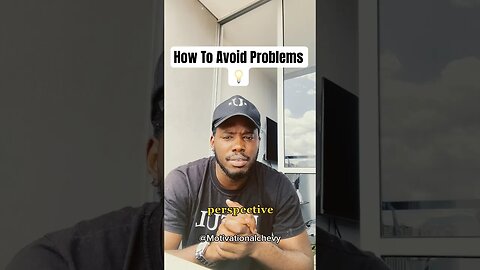 How To Avoid Problems 💡(Perspective)