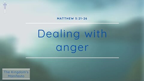 09/08/20 | Dealing with anger (Matthew 5:21-26)