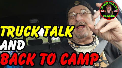 July 28, 2023 | Truck Talk And Back To Camp | The Lads Vlog-003