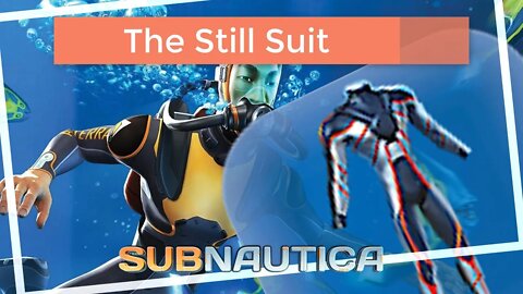 Subnautica finding the StillSuit - Subnautica beginners guide