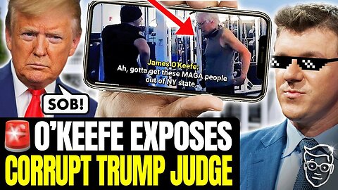 BOOM! James OKeefe STINGS Judge In Trump Trial, Admits He ‘HATES MAGA’