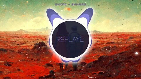 shxpe — shivers | Replaye