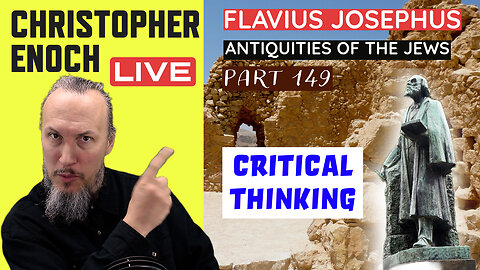 LIVE Bible Q&A | Critical Thinking | Josephus - Antiquities Book 10 - Ch. 1 (Part 150)