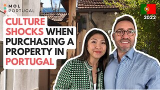 Culture Shocks You May Face When Purchasing a Property in Portugal