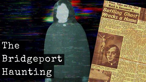 The True Horror of the Bridgeport Poltergeist | Lindley Street Haunting(FULL PARANORMAL DOCUMENTARY)