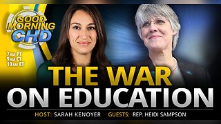 The War on Education With Rep. Heidi Sampson