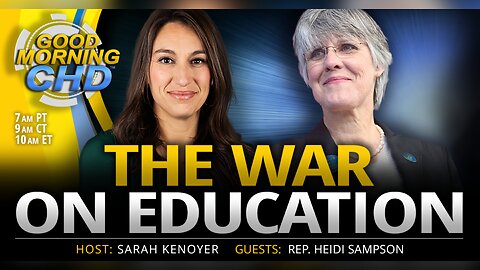 The War on Education With Rep. Heidi Sampson