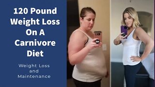 Losing 120 Pounds on a Carnivore Diet and Figuring Out Maintenance.