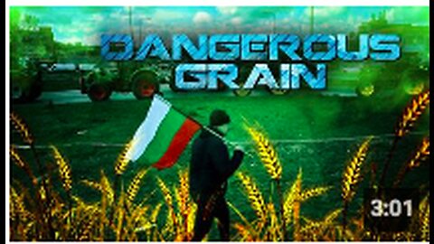 Dangerous Ukrainian Grain Flooding Europe