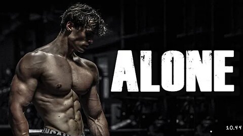 ALONE - Gym Motivation