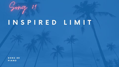Inspired Limit (song 89A, piano, ragtime music)