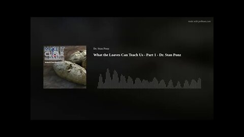What the Loaves Can Teach Us - Part 1 - Dr. Stan Ponz