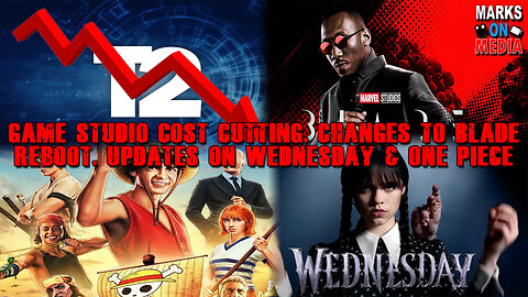 Game Studio Cost Cutting, Changes to Blade Reboot, Updates on Wednesday and One Piece
