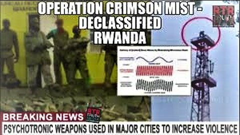 Rwanda's Operation Crimson Mist, 5G Technology for Mind Control