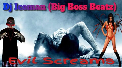 Dj Iceman (Big Boss Beatz) Evil Screams (Boom Bap Beat)